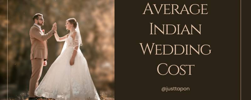 Average Indian Wedding Cost in india