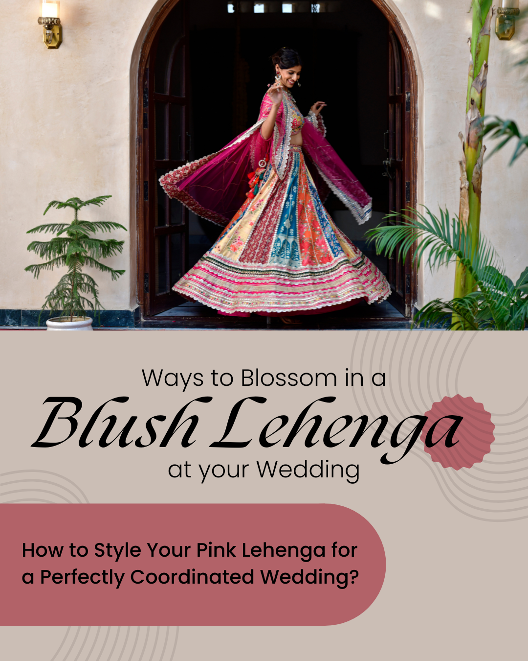 Blush Lehenga at your Wedding