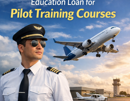 Education Loan for Pilot Training Courses